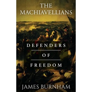 Machiavellians | James Burnham (ISBN: 9781839013959)