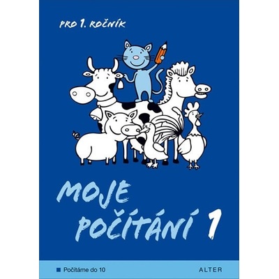 Moje počítání 1 / pro 1.r./ Počítáme do 10 – Blažková, Růžena