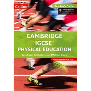 Cambridge IGCSE (TM) Physical Education Teacher's Guide | Leon Fraser (ISBN: 9780008202170)