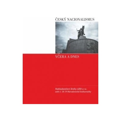 Český nacionalismus včera a dnes