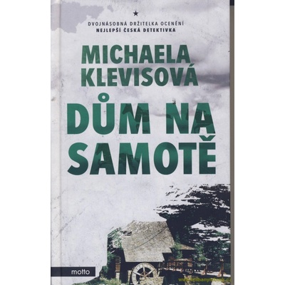 Dům na samotě - Michaela Klevisová