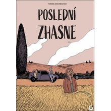 Poslední zhasne - Tobias Aeschbacher