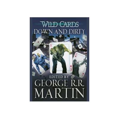Wild Cards: Down and Dirty - Wild Cards 5 - Pa... - George R.R. Martin