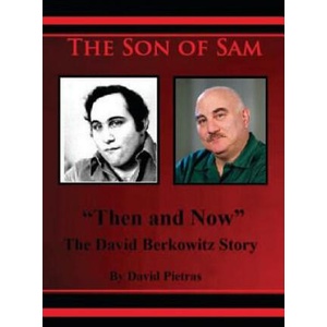 The Son of Sam "Then and Now" The David Berkowitz Story | David Pietras (ISBN: 9781494885724)