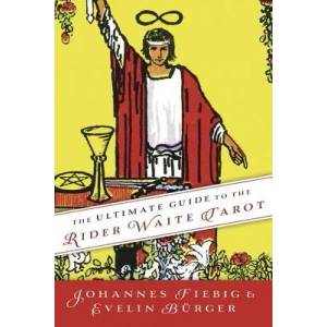 The Ultimate Guide to the Rider Waite Tarot (2013)
