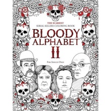 Bloody Alphabet 2: The Scariest Serial Killers Coloring Book. A True Crime Adult Gift - Full of Notorious Serial Killers. For Adults Only Berry Brian