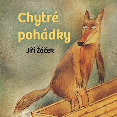 Chytré pohádky - Jiří Žáček; Oldřich Kaiser