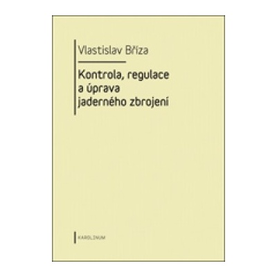 Kontrola, regulace a úprava jaderného zbrojení