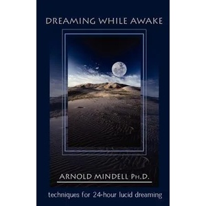 Dreaming While Awake | Arnold Mindell (ISBN: 9781571743596)