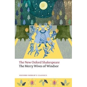 The Merry Wives of Windsor The New Oxford Shakespeare (ISBN: 9780192873576)