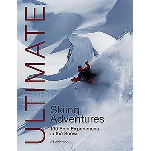 Ultimate Skiing Adventures | Alf Alderson (ISBN: 9781912621224)
