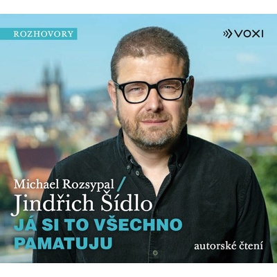 Já si to všechno pamatuju - Michael Rozsypal, Jindřich Šídlo