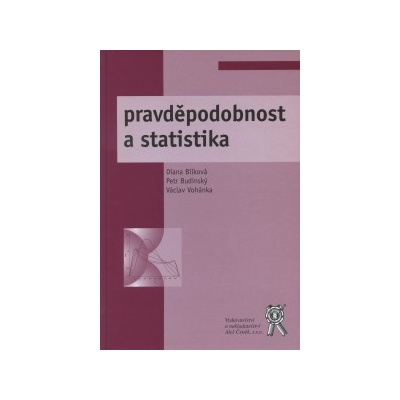 PRAVDĚPODOBNOST A STATISTIKA