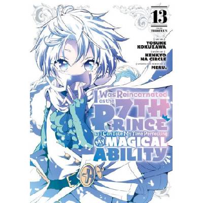 I Was Reincarnated as the 7th Prince So I Can Take My Time Perfecting My Magical Ability 13 | V13