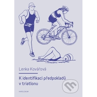K identifikaci předpokladů v triatlonu - Lenka Kovářová