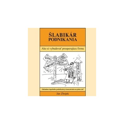 Šlabikár podnikania - Ján Zbojek