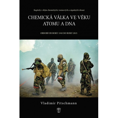 Chemická válka ve věku atomu a DNA