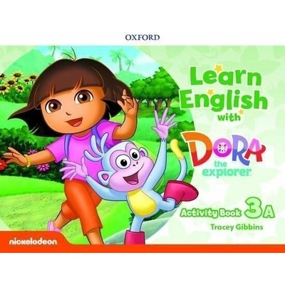 Learn English with Dora the Explorer: Level 3: Activity Book A – Hledejceny.cz