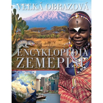 Vežká obrazová encyklopédia zemepisu