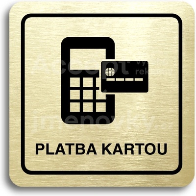 ACCEPT Piktogram platba kartou - zlatá tabulka - černý tisk