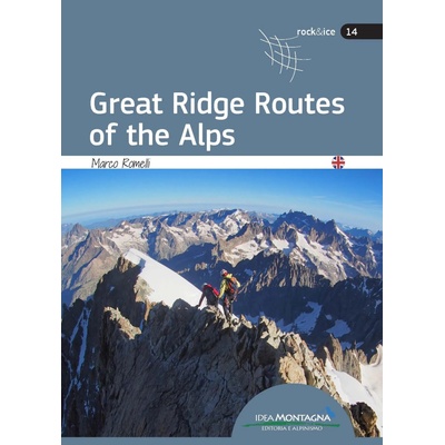 IDEA MONTAGNA Lezecký průvodce Great Ridge Routes of the Alps