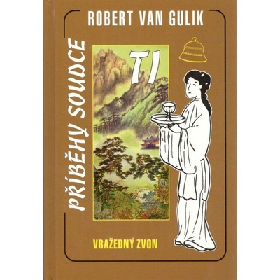 Soudce Ti a vražedný zvon Robert Van Gulik