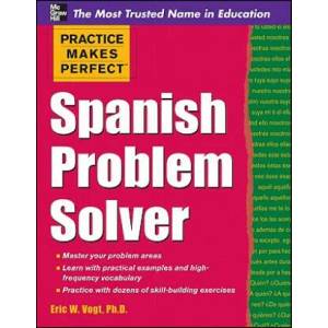Practice Makes Perfect Spanish Problem Solver | Eric Vogt (2011)