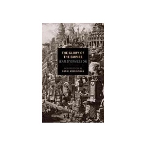 Glory Of The Empire | Jean D'Ormesson (ISBN: 9781590179659)