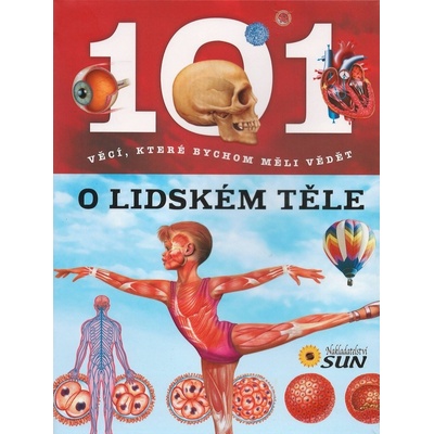 101 věcí, které bychom měli vědět o lidském těle - Kol.