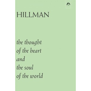 Thought of the Heart and the Soul of the World | James Hillman (ISBN: 9780882149530)