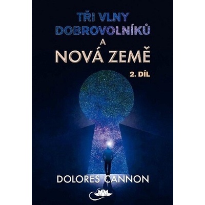 Tři vlny dobrovolníků a Nová Země 2. díl (2.vyd.)