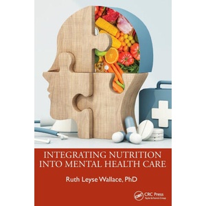 Integrating Nutrition Care and Mental Health Care | Ruth Leyse Wallace (ISBN: 9781032842721)