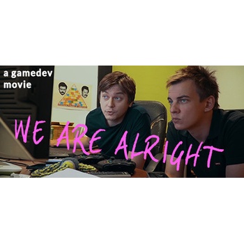 We Are Alright