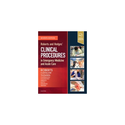 Roberts and Hedges' Clinical Procedures in Emergency Medicine and Acute Care Roberts James R.Pevná vazba