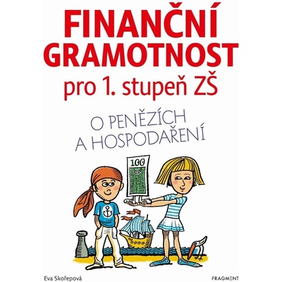 Finanční gramotnost pro 1. stupeň ZŠ - Eva Skořepová