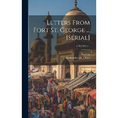 Letters From Fort St. George . . . [serial]; v. 36(1761) c. 1 | Madras (India Presidency) Record O