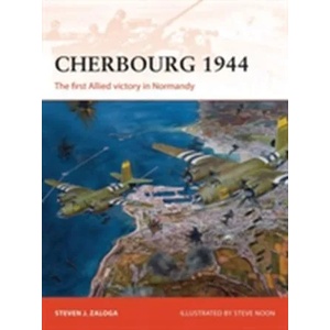 Cherbourg 1944 | Steven J. Zaloga (ISBN: 9781472806635)