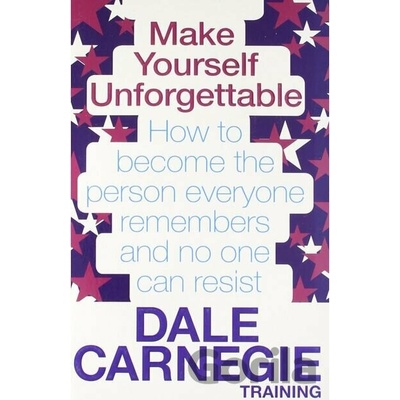 Make Yourself Unforgettable