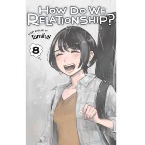 How Do We Relationship? , Vol. 8 (ISBN: 9781974736171)