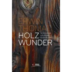 Holzwunder | Erwin Thoma (ISBN: 9783710401053)