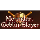 Morendar: Goblin Slayer
