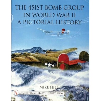 451st Bomb Group in World War II: A Pictorial History