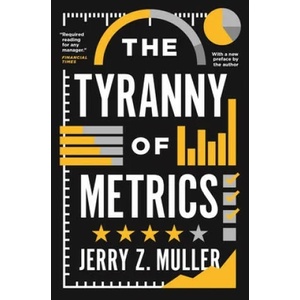 Tyranny of Metrics | Jerry Z. Muller (ISBN: 9780691191911)