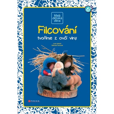 Filcování - Lucie Jakubů, Gabriela Tomcová