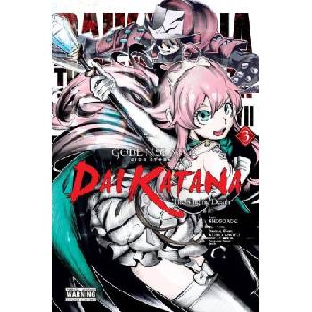 Goblin Slayer Side Story II: Dai Katana, Vol. 3 | Anthony Quintessenza, Kevin Steinbach, Kumo Kagyu, Shogo Aoki