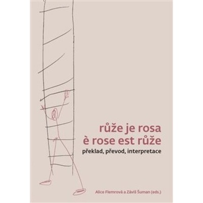 Růže je rosa e rose est růže