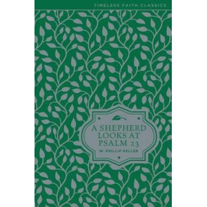 Shepherd Looks at Psalm 23 | W. Phillip Keller (ISBN: 9780310354024)