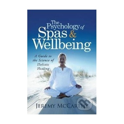 The Psychology of Spas and Wellbeing - Jeremy McCarthy