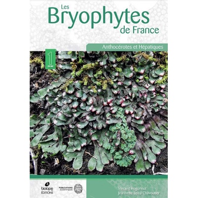 Les Bryophytes de France. Volume 1 : Anthocérotes et Hépatiques