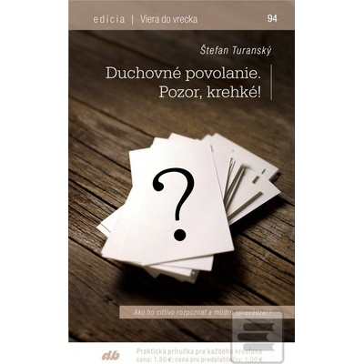 Duchovné povolanie. Pozor, krehké!